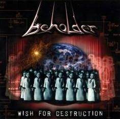 Beholder (ITA-1) : Wish for Destruction